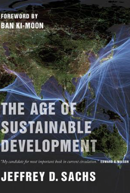 "The Age of Sustainable Development" by Jeffrey D. Sachs