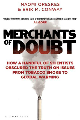 "Merchants of Doubt" by Naomi Oreskes and Erik M. Conway