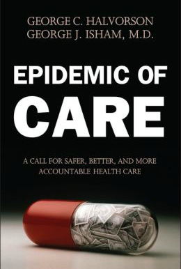 Book Cover: Epidemic of Care: A Call for Safer, Better and More Accountable Health Care